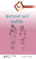 Bemnet will laufen