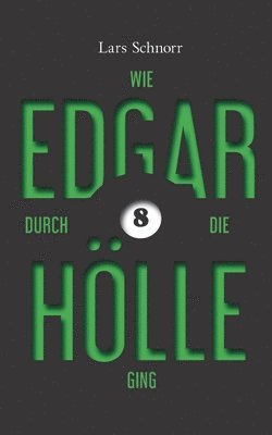 Wie Edgar durch die Hölle ging
