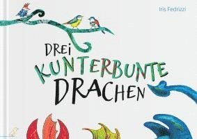 Drei kunterbunte Drachen 1