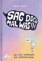 Carina Thomas - Sag doch mal was!, Inbunden