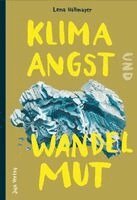 Lena Hällmayer - Klimaangst und Wandelmut, Häftad