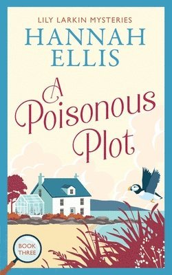 bokomslag A Poisonous Plot: A British cosy mystery