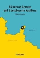 bokomslag 55 kuriose Grenzen und 5 bescheuerte Nachbarn