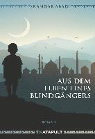 Eskandar Abadi - Aus dem Leben eines Blindgängers, Inbunden