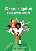 bokomslag 33 Sportereignisse, die die Welt verändern