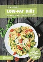 Low Fat Diätplan - Ernährungsplan zum Abnehmen für 30 Tage