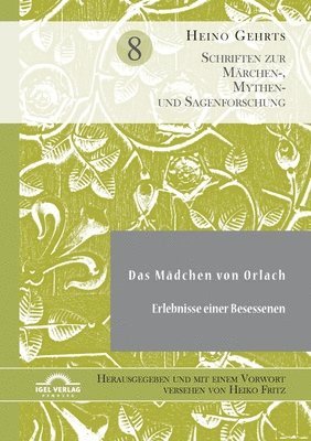 Mädchen von Orlach. Erlebnisse einer Besessenen