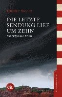 bokomslag Die letzte Sendung lief um zehn
