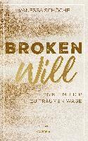 BROKEN Will - Bis ich mit dir zu träumen wage