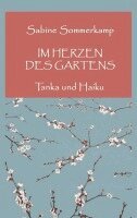 Sabine Sommerkamp - Im Herzen des Gartens, Inbunden