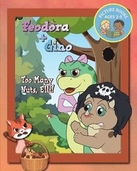 bokomslag Too Many Nuts, Elli!: A picture book from Feodora + Gino