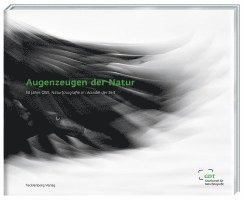 Werner Bollmann, Winfried Wisniewski - Augenzeugen der Natur, Inbunden