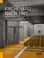 Landschafts- und Baukultur in Westfalen LWL-Denkmalpflege, Gisela Woltermann - Kirchenbau nach 1945, Inbunden