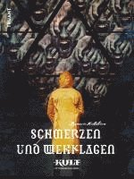 KULT Schmerzen und Wehklagen 1