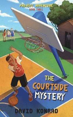 bokomslag The Courtside Mystery