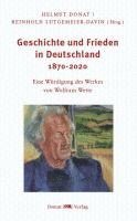 bokomslag Geschichte und Frieden in Deutschland 1870-2020