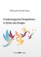 bokomslag Friedenslogische Perspektiven in Zeiten des Krieges