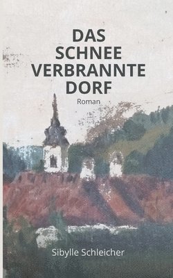 Schneeverbrannte Dorf