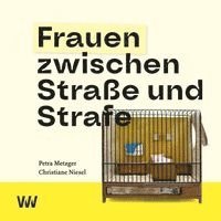 Frauen zwischen Straße und Strafe