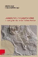 bokomslag Exemplaritat Und Exzeptionalitat In Der Griechisch-Romischen Antike