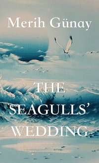 bokomslag The Seagulls' Wedding