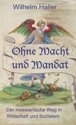 Wilhelm Haller, Stephen A Engelking - Ohne Macht Und Mandat, Inbunden