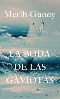 bokomslag La Boda de Las Gaviotas