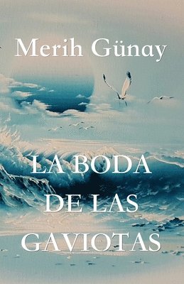 Merih Gunay - Boda de Las Gaviotas, Häftad