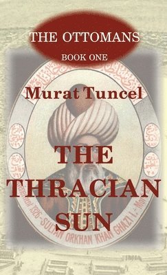 Murat Tuncel - Thracian Sun, Inbunden
