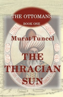 Murat Tuncel - Thracian Sun, Häftad