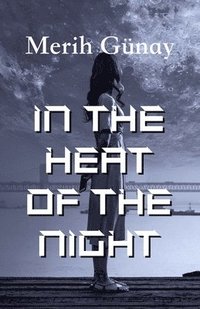 bokomslag In the Heat of the Night