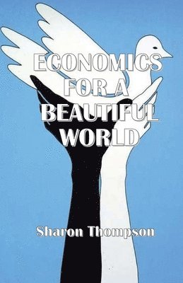 bokomslag Economics for a Beautiful World