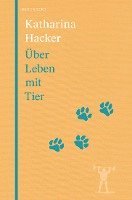 Katharina Hacker - Über Leben mit Tier, Inbunden