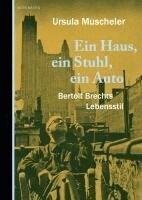 Ursula Muscheler - Ein Haus, ein Stuhl, ein Auto, Inbunden