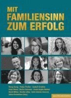 Sang Hong, Katja Piefke, Isabell Grabbe, Anton Wieser, Nicole Willms, Marion Schneider, Ursula Brigitte Meißner, Henrike Lüling, Sonia Gabriela Decorvet - MIT FAMILIENSINN ZUM ERFOLG, Häftad
