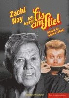 Zachi Noy, Martin Hentschel - Ich hasse Eis am Stiel, Inbunden