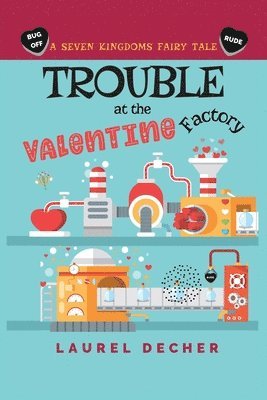 bokomslag Trouble at the Valentine Factory