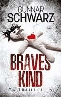 Gunnar Schwarz - Braves Kind (Thriller), Häftad