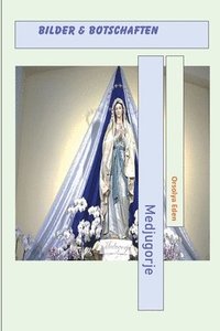 bokomslag Medjugorje Bilder & Botschaften