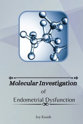 bokomslag Molecular Investigation Of Endometrial Dysfunction