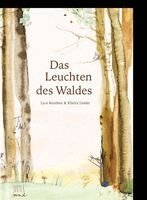 Lara Keuthen - Das Leuchten des Waldes, Inbunden