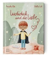Annika Klee - Ludiduh und die Liebe, Inbunden