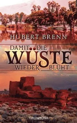 Hubert Brenn - Damit die Wüste wieder blüht, Häftad. Tillgänglighet: Lägg i varukorg