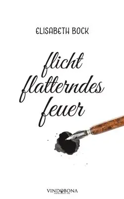 Elisabeth Bock - flicht flatterndes feuer, Häftad. Tillgänglighet: Lägg i varukorg