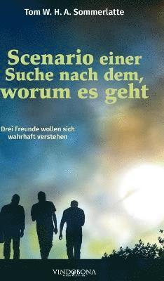 Tom W H a Sommerlatte, Tom W. H. A. Sommerlatte - Scenario einer Suche nach dem, worum es geht, Inbunden