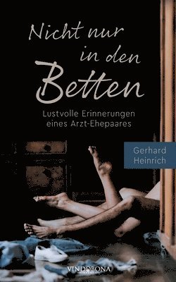 Gerhard Heinrich - Nicht nur in den Betten, Häftad