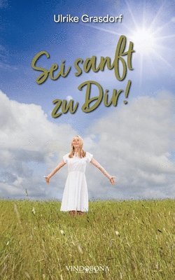 bokomslag Sei sanft zu Dir!