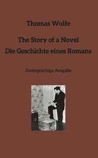 bokomslag The Story of a Novel * Die Geschichte eines Romans