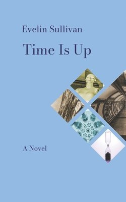 Evelin Sullivan - Time Is Up, Häftad