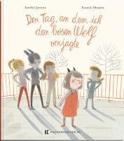 Amélie Javaux - Der Tag, an dem ich den bösen Wolf verjagte, Inbunden